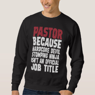 Pastor weil Hardcore-Teufel-stampfender Ninja Sweatshirt