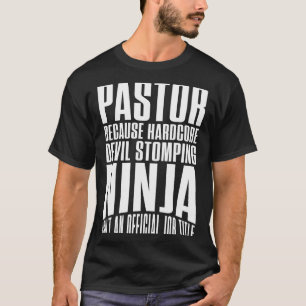 Pastor, weil hardcore-Teufel stürzen Ninja ist&a T-Shirt