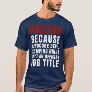Pastor, weil nicht offizielles Job-Titel-T-Shirt T-Shirt