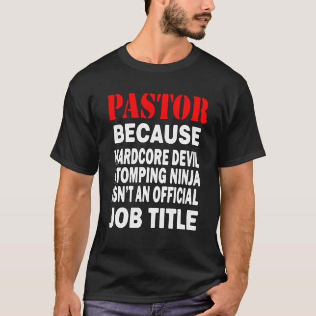 Pastor - Weil Teufel Stomping Ninja Job Titel T-Shirt (Vorderseite)