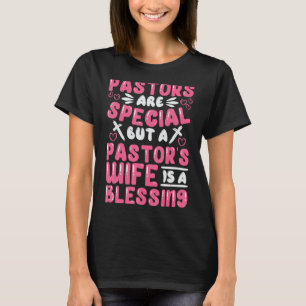 Pastoren sind besonders, aber die Ehefrau eines Pa T-Shirt