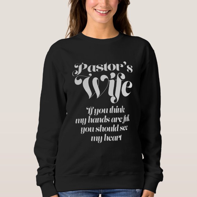 Pastor's Wife   Pastor Catholic Minister Church Pa Sweatshirt (Vorderseite)