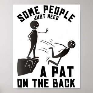 Pat on auf der Rückseite lustige Erwachsene sarkas Poster