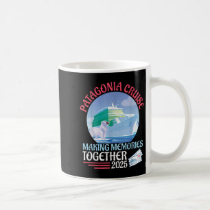 Patagonia Cruise Making Erinnerungen Gemeinsam 202 Kaffeetasse