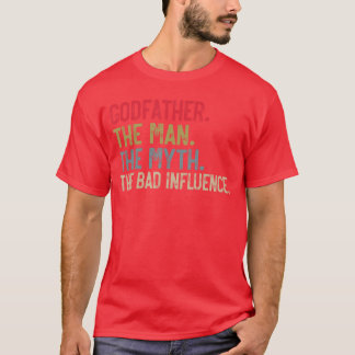 PateDer MannDer MythosDer schlechte Einfluss Lusti T-Shirt
