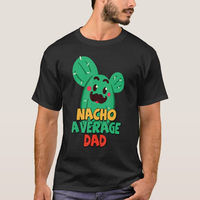 Pater Fiesta Nacho Average Vater Cactus Cinco De m T-Shirt (Vorderseite)