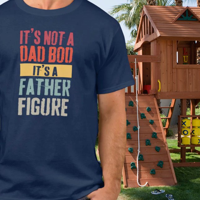 Pater Figure Vater Bod Funny Zitat Geschenk für Va T-Shirt (Father Figure Dad Bod Funny Quote Gift For Dad T-Shirt)