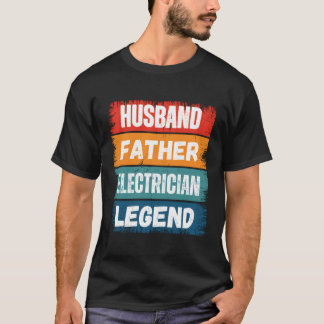 Pater Husband Electrician Legend Proud Vater Papa T-Shirt