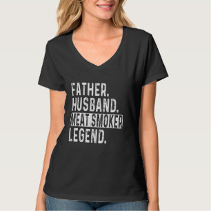 Pater Husband Meat Smoker Legend Grillen Vater Mea T-Shirt