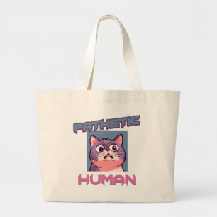 Pathetic Human - Funny Cat Design Jumbo Stoffbeutel