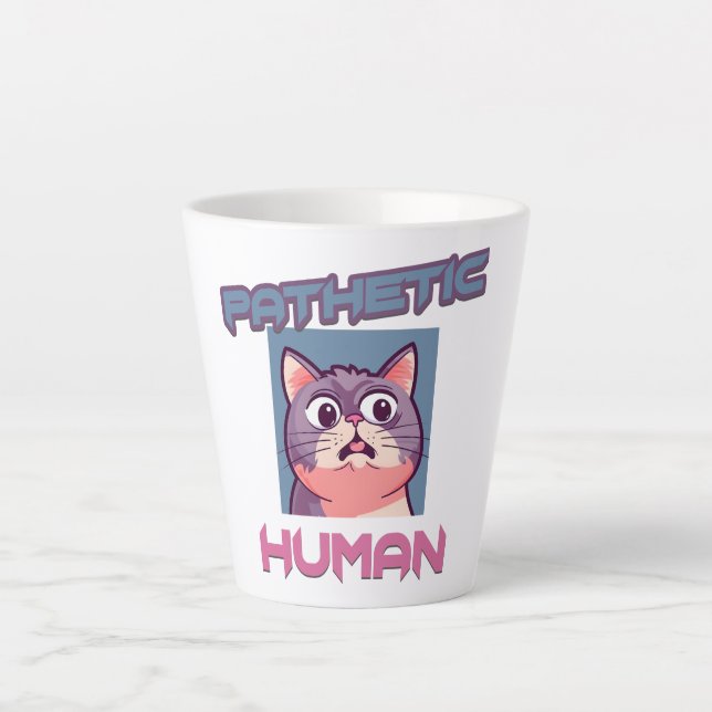 Pathetic Human - Funny Cat Design Milchtasse (Vorderseite)