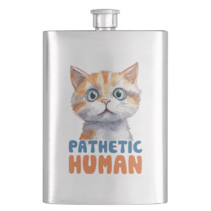 Pathetischer Mensch - Sarcastic Cat Design Flachmann