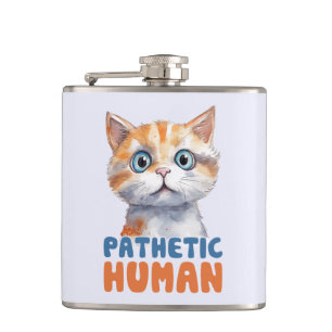 Pathetischer Mensch - Sarcastic Cat Design Flachmann
