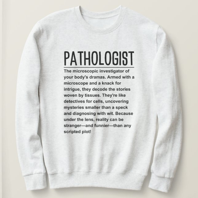Pathologe Sweatshirt (Design vorne)