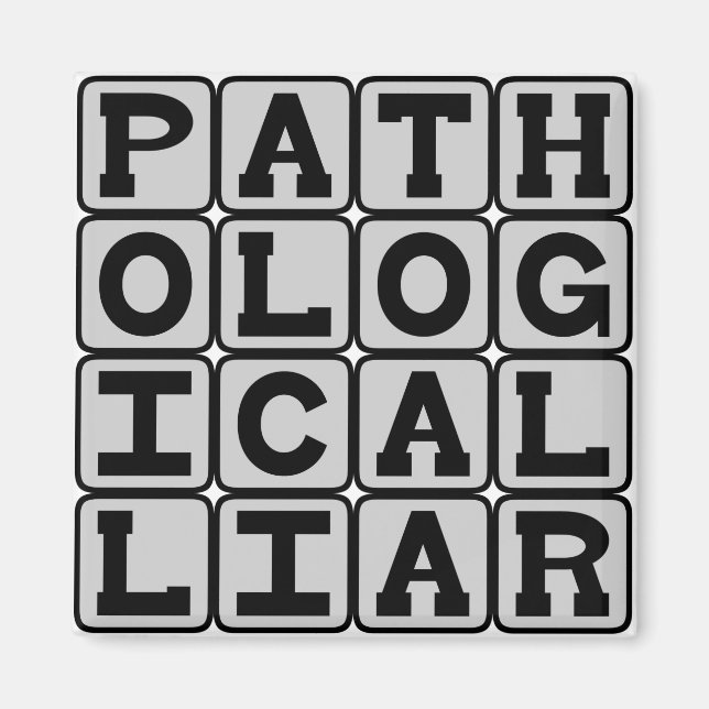 Pathologische Lüge, Zwang zur Fib Magnet (Vorne)