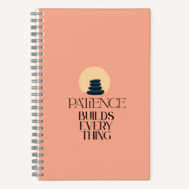 Patience Builds Everything Minimalist Quote Notebo Notizbuch