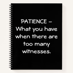 Patience Funny Notizbuch