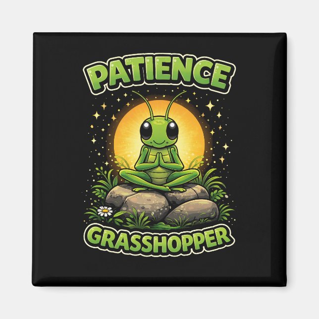 Patience Grasshopper Magnet (Vorne)