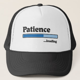 patience loading truckerkappe