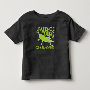 Patience Young Grasshopper Funny Novelty Kleinkind T-shirt