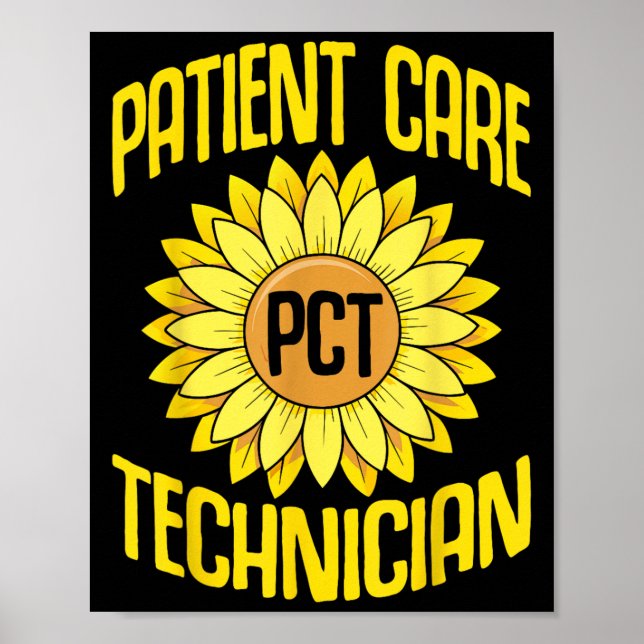 Patient Care Techniker Pct Funny Sunflowers Design Poster (Vorne)