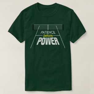 "Patient vor Power" Pickleball-Shirt T-Shirt
