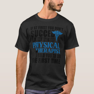 Patienten mit motivierend Physiotherapie T-Shirt