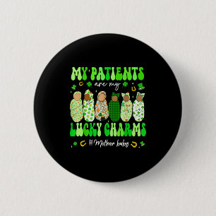Patienten sind Glücksbringer Mutter Baby St. Patri Button