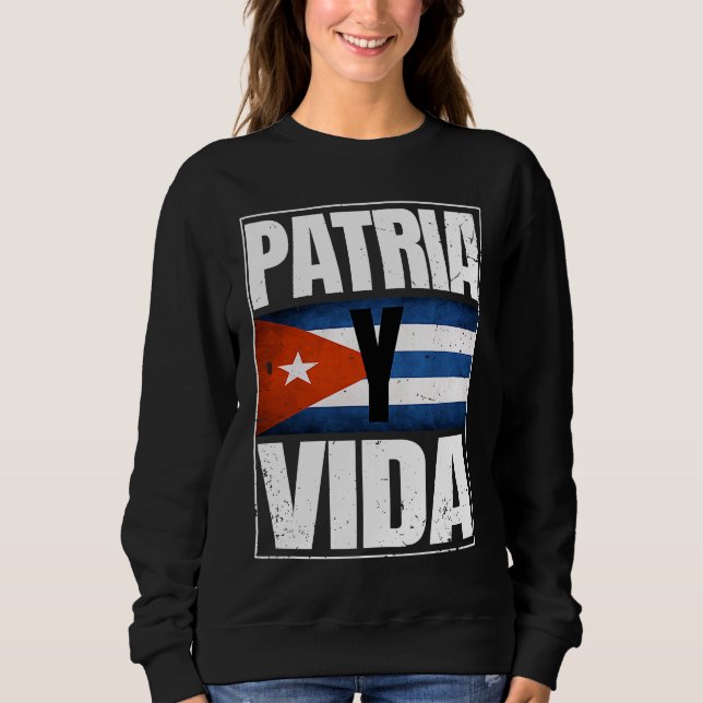 Patria Cuba Y Vida Freedom Movement Cuban Flag Sweatshirt (Vorderseite)