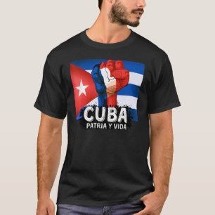 Patria Y Vida Cuba Flag Kuba Fist Free Cuba T-Shirt