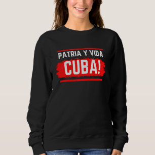 Patria Y Vida Freiheit Für Kuba Bewegung San Is Sweatshirt