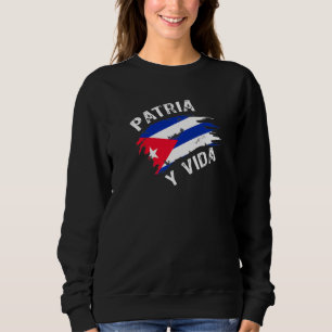 Patria Y Vida Freiheit Und Demokratie Für Kubaner Sweatshirt