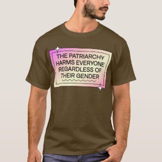 Patriarchat schadet jedem, unabhängig vom Geschlec T-Shirt