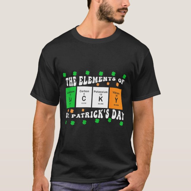 Patricks Day Funny Elements Of Lucky Periodic Tabl T-Shirt (Vorderseite)