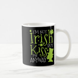 Patrick's Day Ich bin nicht irisch, aber küss mich Kaffeetasse