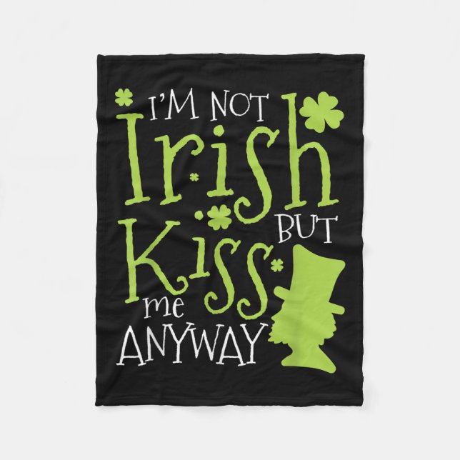 Patrick's Day I'm Not Irish But Kiss Me Anyway  Fleecedecke (Vorderseite)
