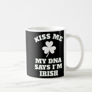 Patricks Day Kiss Me Funny Dna Test Irish Kaffeetasse