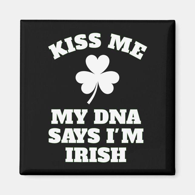 Patricks Day Kiss Me Funny Dna Test Irish Magnet (Vorne)