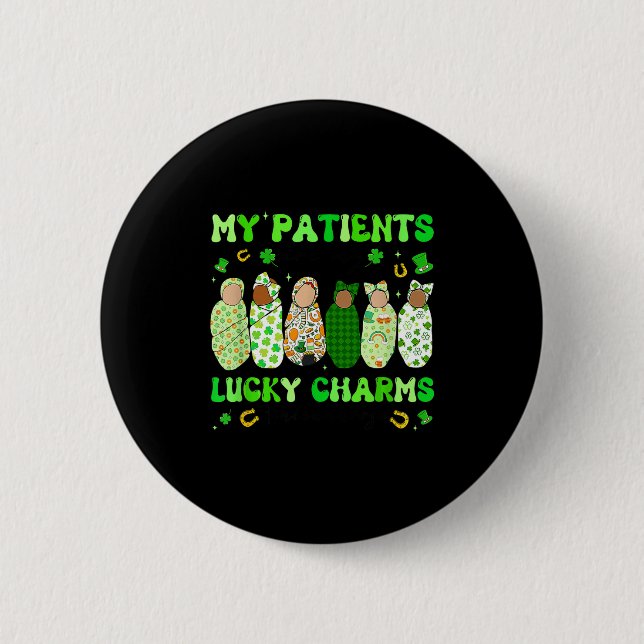 Patrick's Day Nurse My Patients Are My Lucky Nicu  Button (Vorderseite)