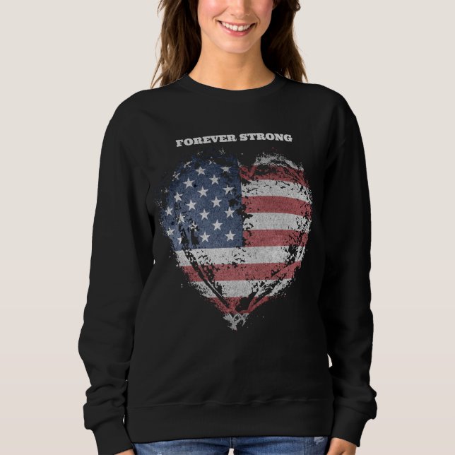 Patriot American Flag, Forever Strong Sweatshirt (Vorderseite)