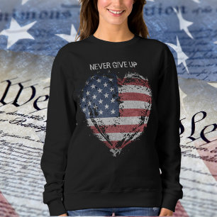 Patriot American Flag, niemals aufgeben Sweatshirt
