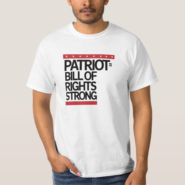 Patriot Bill of Rights Strong T - Shirt - Amerikan (Vorderseite)