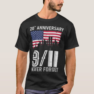 Patriot Day Never Forget 9 11 Anniversary T-Shirt