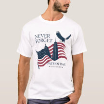 Patriot Day T - Shirt | Vergessen Sie nie den 11. 