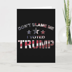 Patriot Gib Mir Nicht Die Schuld Ich Habe Für Trum Karte