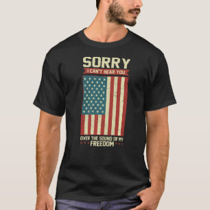 Patriot Sorry, dass ich dich nicht über den Klang T-Shirt