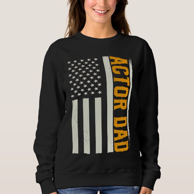 Patriotic Acting Actress Theater Rehearsal Actor D Sweatshirt (Vorderseite)