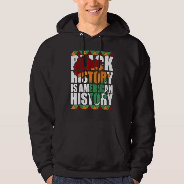 Patriotic African American Black History Is Americ Hoodie (Vorderseite)