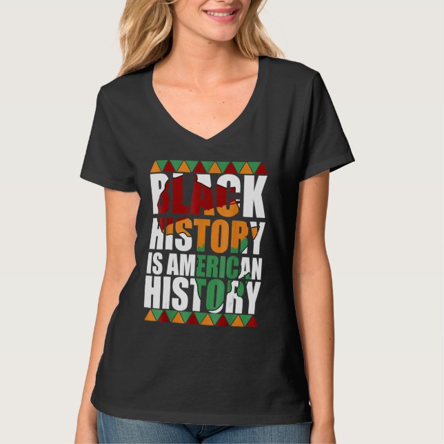Patriotic African American Black History Is Americ T-Shirt (Vorderseite)