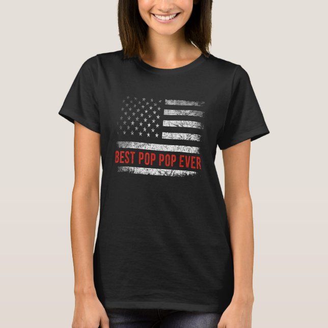 Patriotic Best Pop Pop Ever With US American Flag  T-Shirt (Vorderseite)